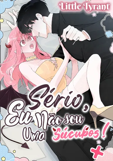 Sério, Eu Não sou uma Súcubo!